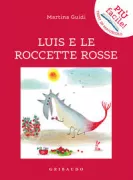 Copertina libro LUIS E LE ROCCETTE ROSSE