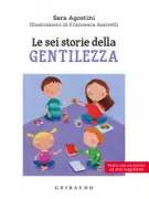 Copertina libro <b>Le sei storie della gentilezza</b>