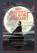 Copertina libro <b>Miti e leggende del folclore italiano</b>