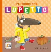 Copertina libro <b>L'autunno con Lupetto<br></b>(titolo originale o altro titolo: <i>L'automne avec P'tit Loup</i>)