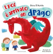 Copertina libro <b>E poi è arrivato un drago</b>