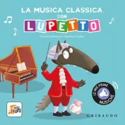 Copertina libro <b>La musica classica con Lupetto<br></b>(titolo originale o altro titolo: <i>La musique classique avec P'tit Loup</i>)