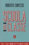 Copertina libro <b>Scuola di classe</b>