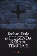 Copertina libro <b>La leggenda nera dei Templari</b>