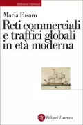 Copertina libro <b>Reti commerciali e traffici globali in età moderna</b>
