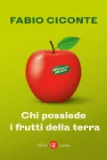 Copertina libro <b>Chi possiede i frutti della terra</b>