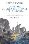 Copertina libro <b>La prima guerra mondiale della storia<br></b>(titolo originale o altro titolo: <i>La guerre mondiale des Romains</i>)