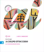 Copertina libro Tornaghi A colpo d'occhio A La comunicazione visiva + B Storia dell'arte + Dvd Rom