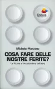 Copertina libro <b>Cosa fare delle nostre ferite?</b>