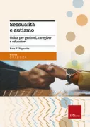 Copertina libro <b>Sessualità e autismo<br></b>(titolo originale o altro titolo: <i>Sexuality and severe autism</i>)