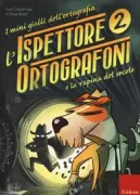 Copertina libro <b>2: L’ispettore Ortografoni e la rapina del secolo</b>