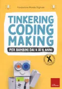 Copertina libro <b>Tinkering coding making</b>