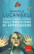 Copertina libro <b>Cinque lezioni leggere sull'emozione di apprendere</b>