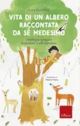 Copertina libro <b>Vita di un albero raccontata da sé medesimo</b>