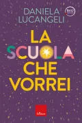 Copertina libro <b>La scuola che vorrei</b>