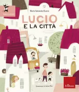 Copertina libro <b>Lucio e la città<br></b>(titolo originale o altro titolo: <i>Pucio w mieście</i>)
