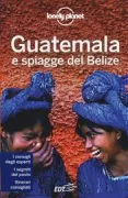 Copertina libro <b>Guatemala e spiagge del Belize</b>