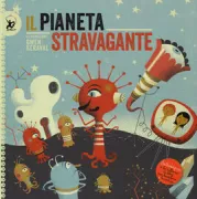 Copertina libro <b>Il pianeta stravagante<br></b>(titolo originale o altro titolo: <i>Drôle de planète!</i>)