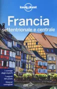 Copertina libro <b>Francia settentrionale e centrale</b>