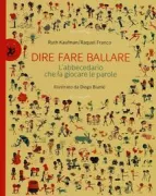 Copertina libro <b>Dire fare ballare<br></b>(titolo originale o altro titolo: <i>Abecedario: abrir, bailar, comer y otras palabras importantes</i>)