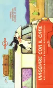 Copertina libro <b>Viaggiare con il cane<br></b>(titolo originale o altro titolo: <i>Travel with dogs</i>)