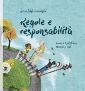 Copertina libro <b>Bambini nel mondo. Regole e responsabilità<br></b>(titolo originale o altro titolo: <i>Rules and Responsibilities</i>)