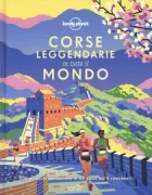 Copertina libro <b>Corse leggendarie in tutto il mondo</b>