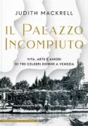 Copertina libro <b>Il palazzo incompiuto<br></b>(titolo originale o altro titolo: <i>The unfinished palazzo</i>)