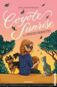 Copertina libro <b>Coyote Sunrise e il posto perfetto<br></b>(titolo originale o altro titolo: <i>Coyote Lost and Found</i>)
