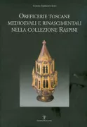 Copertina libro <b>Oreficerie toscane medioevali e rinascimentali nella collezione Raspini</b>