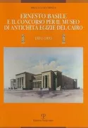 Copertina libro <b>Ernesto Basile e il concorso per il Museo di antichità egizie del Cairo (1894-1895)</b>