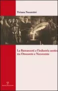 Copertina libro <b>La Bastanzetti e l'industria aretina tra Ottocento e Novecento</b>