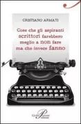 Copertina libro <b>Cose che gli aspiranti scrittori non dovrebbero fare, ma che invece fanno</b>