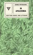 Copertina libro <b>In Amazzonia</b>