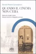 Copertina libro <b>Quando il cinema non c'era</b>