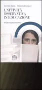 Copertina libro <b>L'attività osservativa in educazione</b>