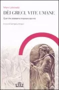 Copertina libro <b>Dèi greci, vite umane<br></b>(titolo originale o altro titolo: <i>Greek Gods, human lives: what we can learn from myths</i>)
