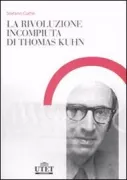 Copertina libro <b>La rivoluzione incompiuta di Thomas Kuhn</b>