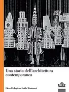 Copertina libro <b>Una storia dell'architettura contemporanea</b>