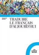 Copertina libro <b>Traduire le français d'aujourd'hui</b>