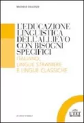 Copertina libro <b>L'educazione linguistica dell'allievo con bisogni specifici</b>
