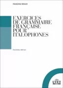 Copertina libro <b>Exercices de grammaire francaise pour italophones<br></b>(titolo originale o altro titolo: <i>Exercices de grammaire française pour italophones</i>)