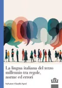 Copertina libro <b>La lingua italiana del terzo millennio tra regole, norme ed errori</b>
