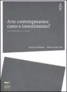 Copertina libro <b>L'arte contemporanea: costo o investimento?<br></b>(titolo originale o altro titolo: <i>L'art avec pertes ou profits?</i>)