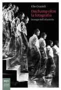 Copertina libro <b>Duchamp oltre la fotografia</b>