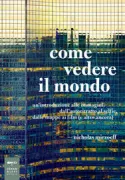 Copertina libro <b>Come vedere il mondo<br></b>(titolo originale o altro titolo: <i>How to see the world</i>)