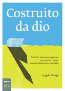 Copertina libro <b>Costruito da Dio</b>