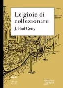 Copertina libro <b>Le gioie di collezionare<br></b>(titolo originale o altro titolo: <i>The joys of collecting</i>)