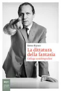 Copertina libro <b>La dittatura della fantasia</b>