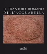 Copertina libro <b>Il frantoio romano dell'Acquarella</b>